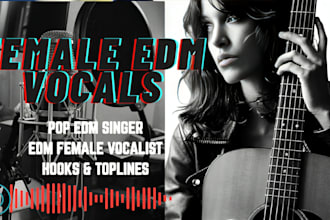 l be your female edm singer with pop vocals, topline and hooks