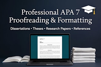 proofread apa7 paper, format references, dissertation, mla, masters research