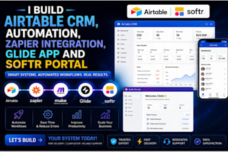 build airtable crm, automation, zapier integration, glide app and softr portal