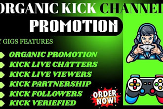 organic kick channel promotion, kick promotion to boost real follower and viewer