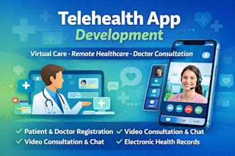 build telehealth app, virtual care app, online doctor consultant app, hipaa