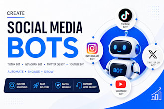 create social medial bot, instagram bot, twitter bot, youtube bot, tiktok bot