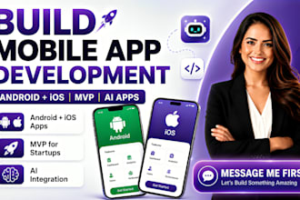 build android app, ios app, mvp mobile app development as mobile app developer