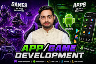 do game development and app development for you in unity or android studio