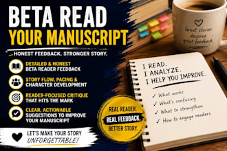 beta read your manuscript and provide detailed critique and feedback