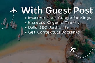 publish guest posts on my travel blog with dofollow backlinks