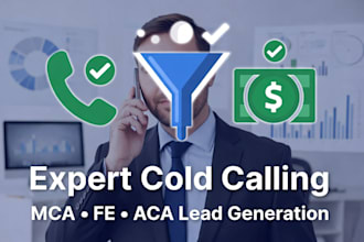 do expert cold calling for mca, fe, aca lead generation