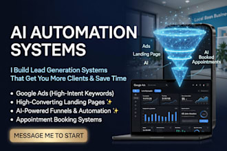 build ai automation systems to generate leads and save you time