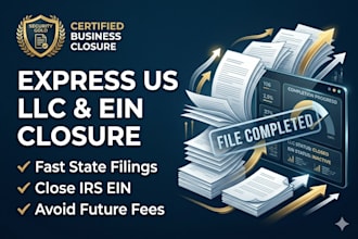 expedite your US llc dissolution and close your ein fast