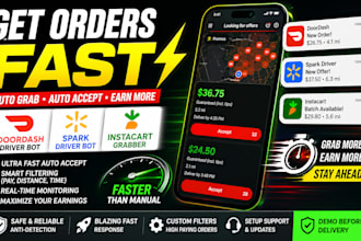 develop doordash bot, instacart grabber, walmart spark driver to get orders fast