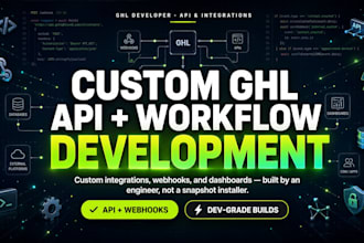 build gohighlevel API integrations and complex ghl workflows and dashboards