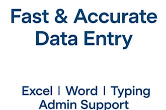 fast and accurate data entry and virtual assistant tasks
