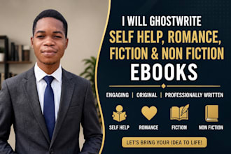 be self help ghostwriter ,romance ghostwriter, fiction or nonfiction ghostwriter