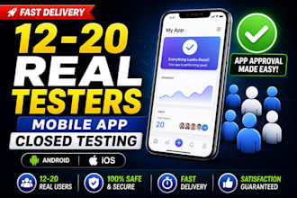 provide 12 testers 20 testers for mobile app closed testing android ios testing