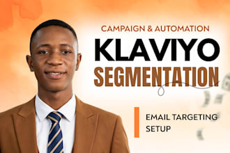 do email targeting setup and klaviyo segmentation for campaigns and automation