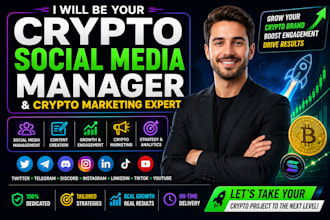 be your crypto social media manager and crypto marketing expert