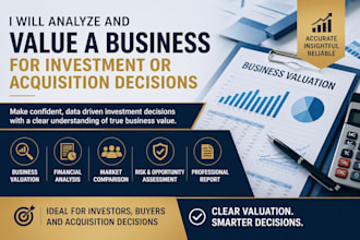 analyze and value a business for investment or acquisition