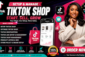 setup tiktok shop,optimize it, tiktok dropshipping, tiktok ads and management