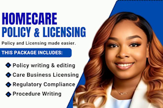 write homecare policy and procedure manual with licensing consultant support