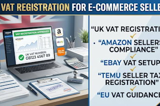 handle UK vat registration for amazon, ebay and temu sellers