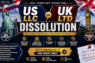 help you dissolve your UK ltd or US llc legally and file all required documents