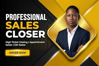 be your consultative high ticket sales closer for b2b sales ROI