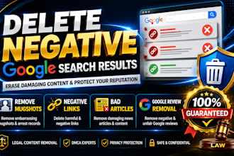 delete negative links,erase damaging google search results, remove news articles