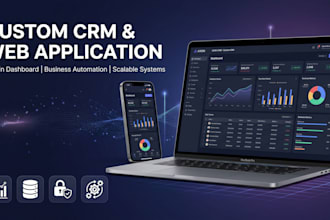 develop custom CRM and web application for your business