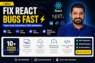 fix react or nextjs bugs quickly and professionally