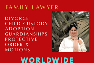 be your lawyer in family related matters
