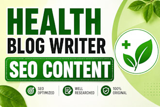 write SEO health blog posts and wellness articles