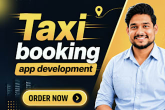 develop taxi booking app,ride sharing app,taxi booking website,cab booking app