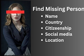 find a missing person, lost relative or friend