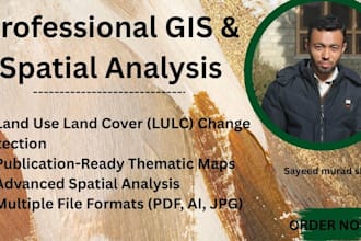 create gis maps and spatial analysis for env and lulc projects