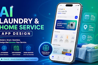 build eyecatching ai laundry app, home service app, booking app and cleaning app