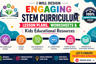 design complete stem curriculum, lesson plans, worksheets, esl phonics resources