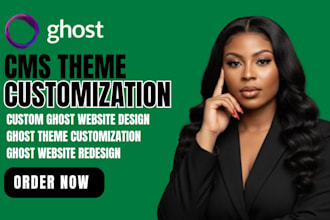 design ghost website customize, and develop a professional ghost cms site