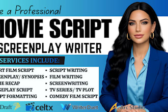 be your movie script, stage play, screenplay, screen writer