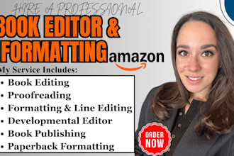 professionally edit, proofread and format your book for top publishing quality