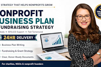 write a nonprofit business plan and fundraising strategy for grant fast in 24hr
