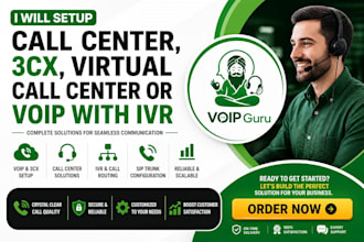 setup call center, 3cx, virtual call center, or voip call center with IVR setup