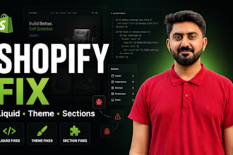 fix shopify theme bugs, liquid errors, and custom sections