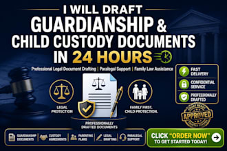 draft guardianship and child custody legal document in 24 hours