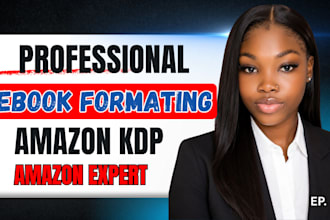do book formatting for amazon kdp, paperback and kindle ebook, amazon kpd ads