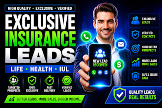 generate exclusive life insurance leads, health insurance and iul leads