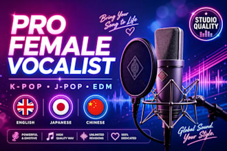 be your female singer songwriter, kpop, english , japanese, chinese singer