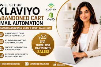 set up klaviyo email marketing, abandoned cart flows, shopify automation