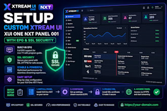 setup custom xtream ui xui one nxt panel 001 panel with epg ,ssl security