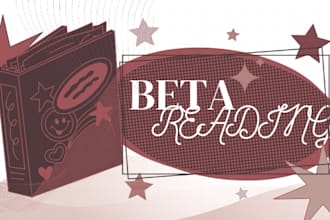 beta read your story and provide honest, detailed feedback