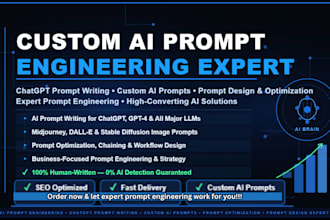 do custom ai prompt engineering, chatgpt prompt writing and prompt design expert